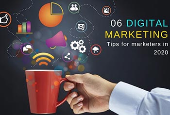 6 Digital Marketing Tips For Marketers In 2020