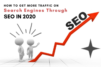 How To Get More Traffic On Search Engine Through SEO In 2020 ?