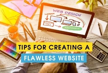 Tips For Creating A Flawless Website