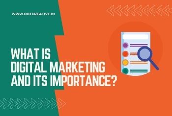 What Is Digital Marketing And Its Importance?
